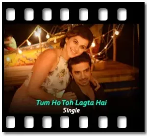 Tum Ho Toh Lagta Hai Karaoke With Lyrics