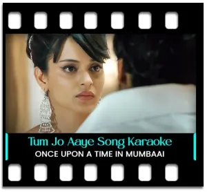 Tum Jo Aaye Zindagi Mein (Reprise) Karaoke With Lyrics