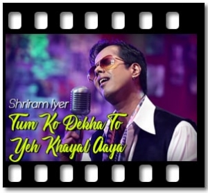 Tum Ko Dekha To Yeh Khayal Aaya Karaoke With Lyrics