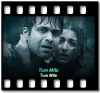 Tum Mile (Remix) - MP3