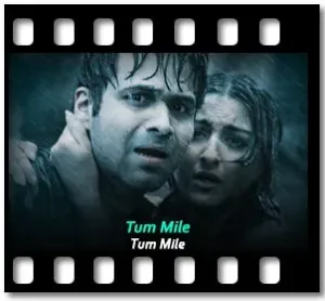 Tum Mile (Remix) Karaoke MP3