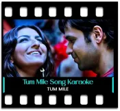 Tum Mile - Love Reprise - MP3 + VIDEO