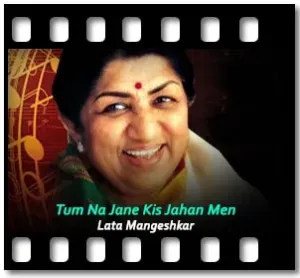 Tum Na Jane Kis Jahan Men (Live) (Without Chorus) Karaoke With Lyrics