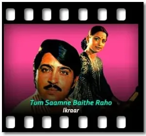 Tum Saamne Baithe Raho Karaoke With Lyrics