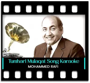 Tumhari Mulaqat Se Karaoke With Lyrics
