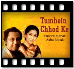 Tumhein Chhod Ke Karaoke With Lyrics