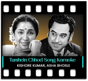 Tumhein Chod Ke Ab Jeene Ko Karaoke MP3