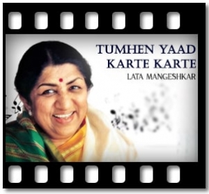 Tumhen Yaad Karte Karte Karaoke With Lyrics