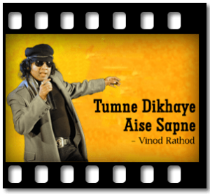 Tumne Dikhaye Aise Sapne Karaoke With Lyrics