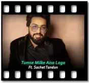 Tumse Milke Aisa Laga (Studio Version) - MP3
