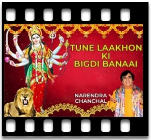 Tune Laakhon Ki Bigdi Banaai Karaoke MP3