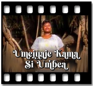 Umejuaje Kama Si Umbea Karaoke With Lyrics