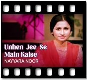 Unhen Jee Se Main Kaise - MP3 + VIDEO