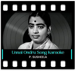 Unnai Ondru Ketpen (High Quality) Karaoke With Lyrics