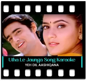 Utha Le Jaunga Karaoke With Lyrics