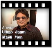 Uthao Jaam Masti Men - MP3 + VIDEO