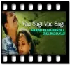 Vaa Sagi Vaa Sagi - MP3