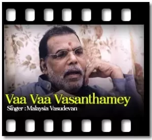 Vaa Vaa Vasanthamey Karaoke With Lyrics