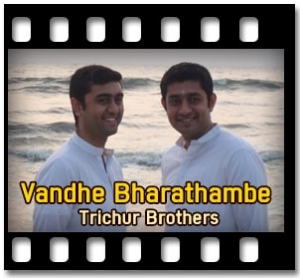 Vandhe Bharathambe (Patriotic) Karaoke MP3