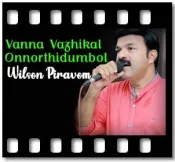 Vanna Vazhikal Onnorthidumbol - MP3