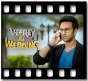 Veerey Ki Wedding - MP3