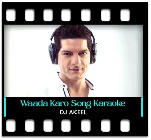 Vaada Karo Karaoke MP3
