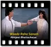 Waada Raha Sanam (Male Version) - MP3
