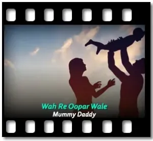 Wah Re Oopar Wale Karaoke With Lyrics