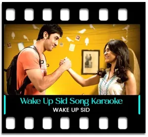Wake Up Sid Karaoke MP3