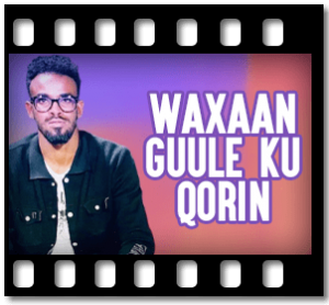 Waxaan Guule Ku Qorin Karaoke MP3
