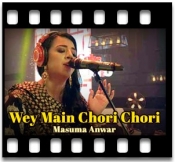 Wey Main Chori Chori - MP3