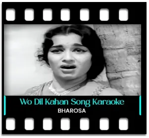 Wo Dil Kahan Se Laun Karaoke With Lyrics
