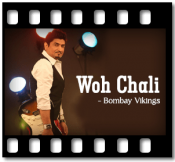 Woh Chali - MP3 + VIDEO