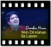 Woh Dil Kahan Se Laoon - MP3