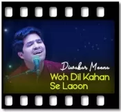 Woh Dil Kahan Se Laoon (With Guide) - MP3