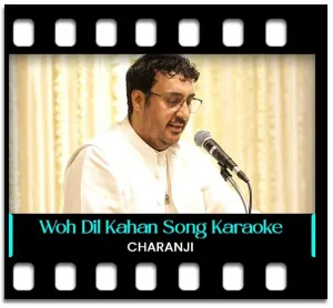 Woh Dil Kahan Se Laoon Karaoke MP3