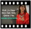 Woh Jo Ham Men Tum Men Qarar Tha - MP3