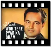 Woh Tere Pyar Ka Gham (With Guide) - MP3 + VIDEO