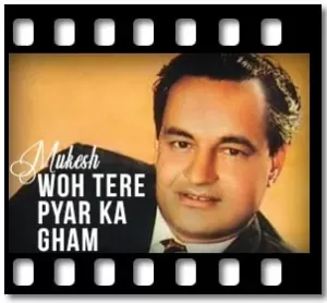Woh Tere Pyar Ka Gham (With Guide) Karaoke With Lyrics