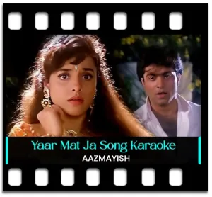 Yaar Mat Ja (Without Chorus) Karaoke MP3