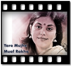 Yaro Mujhe Muaf Rakho Karaoke With Lyrics