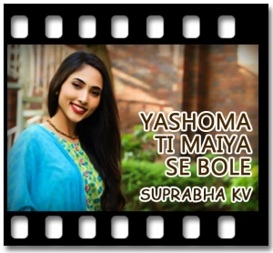 Yashomati Maiya Se Bole (Cover) Karaoke With Lyrics