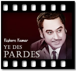 Ye Des Pardes Karaoke MP3