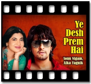 Ye Desh Prem Hai Karaoke With Lyrics