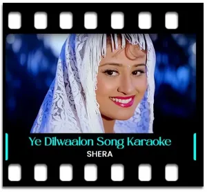 Ye Dilwaalon Ki Basti Hai (With Female Vocals) Karaoke With Lyrics
