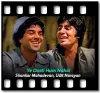 Ye Dosti Hum Nahin (Remix) - MP3 + VIDEO