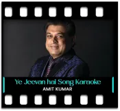 Ye Jeevan hai (Amit Kumar Version) - MP3