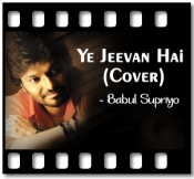 Ye Jeevan Hai (Cover) - MP3 + VIDEO