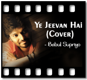 Ye Jeevan Hai (Cover) Karaoke MP3