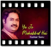 Ye Jo Mohabbat Hai - MP3 + VIDEO